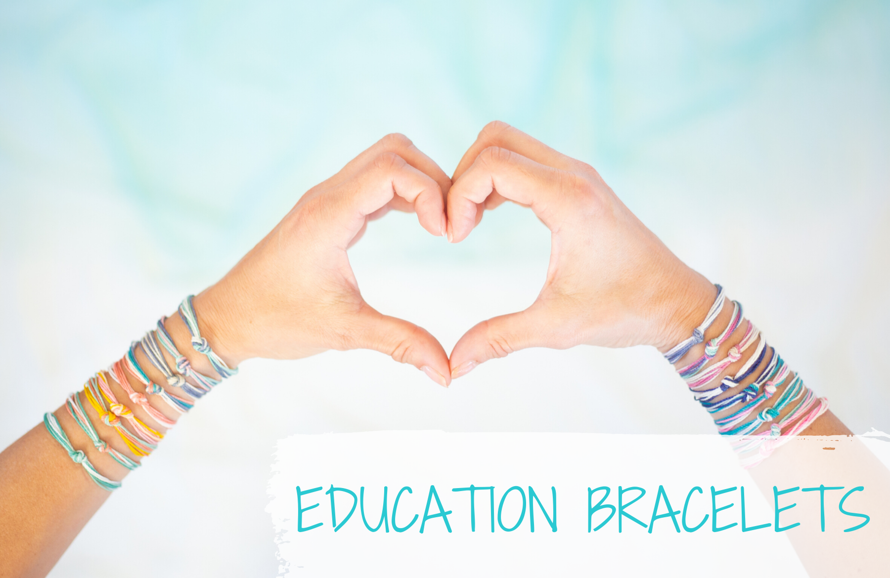 Education Bracelets