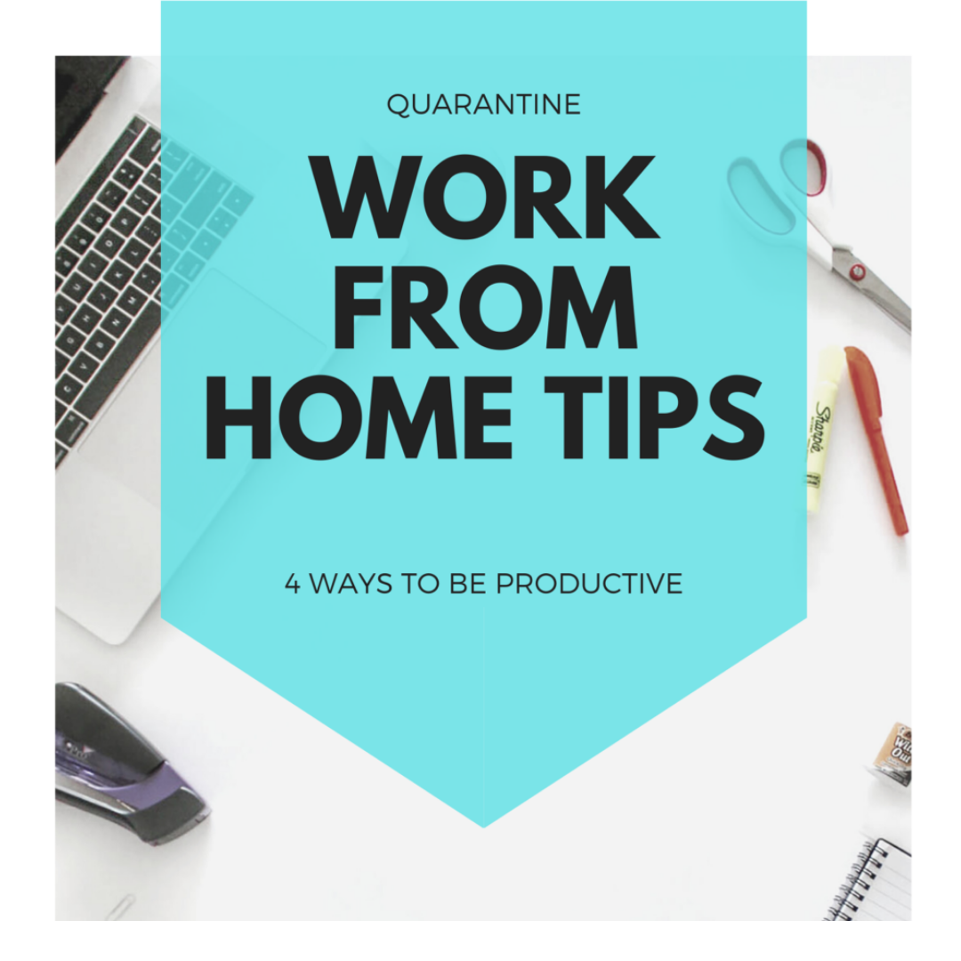 4 Tips When Working From Home